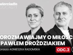 „Niektórzy ludzie kłócą się tylko po to, żeby coś poczuć”. Co naprawdę konflikty mówią o parze? | „Porozmawiajmy o miłości z Pawłem Droździakiem”, odc. 3