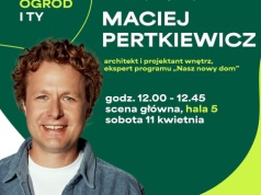 Maciej Pertkiewicz gościem targów DOM, OGRÓD i TY w Kielcach