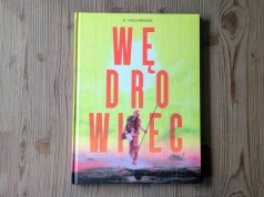 „Wędrowiec" – postapokalipsa rodem z „Métal Hurlant". Arthouse w komiksowej oprawie