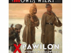 Marcowe „Mówią wieki” o historii X Pawilonu Cytadeli Warszawskiej