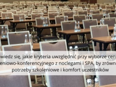 Jak wybrać centrum szkoleniowo-konferencyjne z noclegami i SPA
