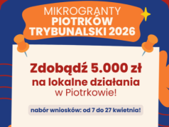 Nawet 5 000 zł na Twój projekt! Sprawdź, jak zdobyć mikrogrant w Piotrkowie