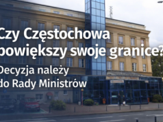 Częstochowa chce powiększyć swoje granice. Wniosek trafił już do rządu!