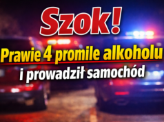 Szok! Prawie 4 promile alkoholu  i prowadził samochód!