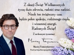 Życzenia Wielkanocne od Posła na Sejm RP Macieja Tomczykiewicza oraz zaproszenie na dyżury poselskie