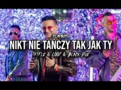 PLAYBOYS – Nikt Nie Tańczy Tak Jak Ty (Tr!Fle & LOOP & Black Due REMIX)