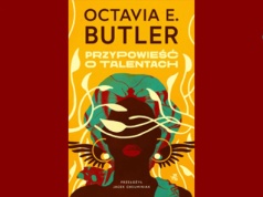 Inna perspektywa – recenzja książki „Przypowieść o talentach” Octavii E. Butler
