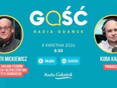 Gościem Radia Gdańsk będzie prof. Piotr Mickiewicz, kierownik Zakładu Studiów Strategicznych i Bezpieczeństwa UG