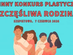 Konkurs plastyczny w Szepietowie. Pokaż, czym jest szczęśliwa rodzina