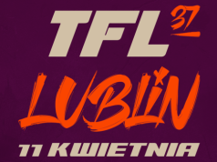 TFL 37 w Lublinie. Relacja live i wyniki walk
