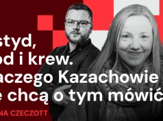 Kazachstan odcina się od Rosji i ZSRR. Zabić „Homo Sovieticus”