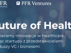 PFR otwiera nabór do Future of Health