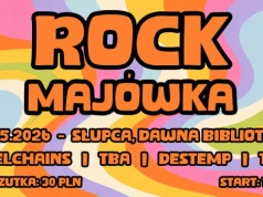 Zapraszają na Rock Majówkę w Słupcy