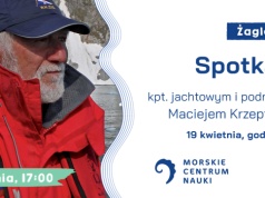 „Żeglonauci” po raz kolejny. Morskie Centrum Nauki zaprasza na spotkanie z Maciejem Krzeptowskim