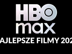 Najlepsze filmy HBO Max w 2026. Wielki ranking