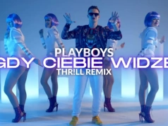 PLAYBOYS – Gdy Ciebie widzę (THR!LL REMIX)