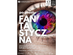 Filharmonia Częstochowska zaprasza na koncert “Po prostu fantastyczna”