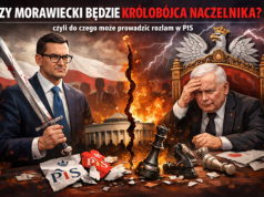 CZY MORAWIECKI BĘDZIE KRÓLOBÓJCĄ NACZELNIKA?