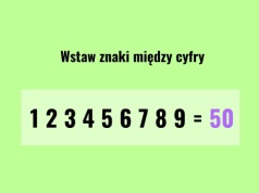 Zagadka dnia. Myślisz, że policzysz w minutę? Większość kombinuje, a rozwiązanie jest banalne