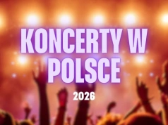 Koncerty w 2026 roku. Najciekawsze muzyczne wydarzenia