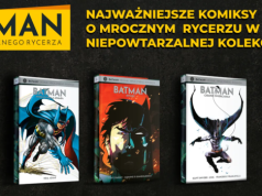 Hachette szykuje test kolekcji „Batman. Kroniki Mrocznego Rycerza”