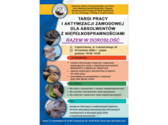 RAZEM W DOROSŁOŚĆ – Targi Pracy i Aktywizacji Zawodowej dla osób z niepełnosprawnościami w Częstochowie