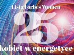 Lista 25 kobiet w energetyce „Forbes Women”. To one nadają dziś kierunek zmian w jednej z najbardziej wymagających i strategicznych branż gospodarki