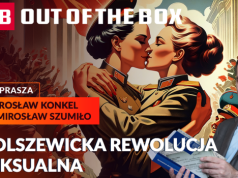 Seks, którego nie było? Bolszewicki eksperyment obyczajowy. PB OUT OF THE BOX