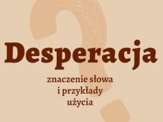 Desperacja – co to jest? Definicja, synonimy, przykłady użycia wyrazu