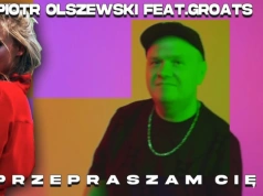 Piotr Olszewski feat. GROATS – Przepraszam cię