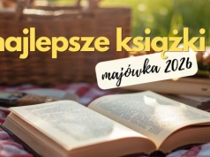 Książki na majówkę 2026. Idealne do czytania przy grillu