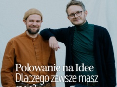 Dlaczego zawsze masz rację? | Polowanie na Idee | Michał Jędrzejek & Karol Kleczka
