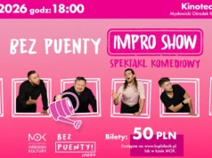 „Bez Puenty Impro Show” – komediowy spektakl improwizowany w Mysłowickim Ośrodku Kultury
