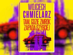 Powrót Chmielarza mnie zaskoczył. Mam problem z nowym gatunkiem