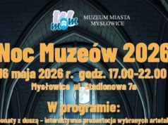 Noc Muzeów 2026 w Muzeum Miasta Mysłowice