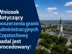 Częstochowski magistrat: Sprawa zmiany granic Miasta nadal w toku