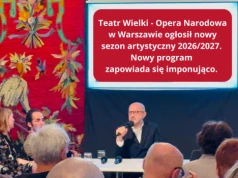 Teatr Wielki – Opera Narodowa w Warszawie ogłosił nowy sezon artystyczny 2026/2027