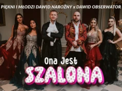 Dawid Narożny x Dawid Obserwator – Ona jest szalona