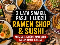 Od ryzykownego pomysłu do kulinarnego hitu. Ramen Shop & Sushi świętuje 2 lata w Kaliszu