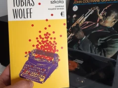 O pisarzach-idolach, czyli “Stara szkoła” Tobiasa Wolffa