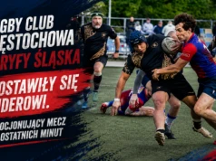 Rugby Club Częstochowa i Gryfy Śląska postawiły się liderowi. Emocjonujący mecz do ostatnich minut