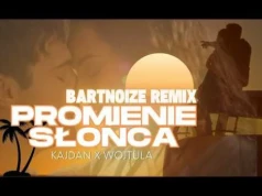 Kajdan x Wojtula – Promienie słońca (BartNoize Remix)