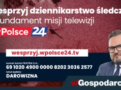 Reportaże śledcze telewizji wPolsce24 – tak walczymy o prawdę