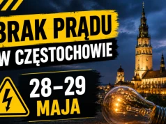 Brak prądu w Częstochowie 28–29 maja. W niektórych miejscach przerwy potrwają nawet 12 godzin