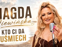 Magda Niewińska – Kto Ci da uśmiech