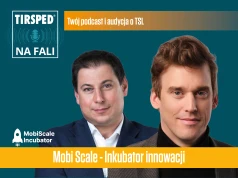 #19 TIRSPED na fali – Patryk Bednarz – MobiScale-Inkubator Innowacji