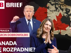 Ropa znów straszy świat. Kanada flirtuje z secesją, a mafia finansuje kolej. PB BRIEF