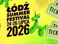 Bilety na Łódź Summer Festival 2026. Jak je zdobyć?