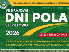Już 19 czerwca rozpoczną się VII Krajowe Dni Pola Szepietowo 2026