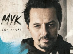 „Dwa kroki” zespołu MYK – utwór o wielkiej mocy zwykłych słów!